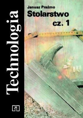 STOLARSTWO, CZĘŚĆ 1. TECHNOLOGIA