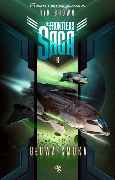 THE FRONTIERS SAGA. TOM 6. GŁOWA SMOKA