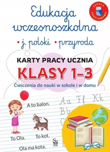 EDUKACJA WCZESNOSZKOLNA. JĘZYK POLSKI. PRZYRODA. K
