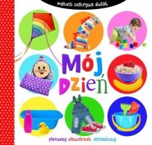MALUCH ODKRYWA ŚWIAT. MÓJ DZIEŃ