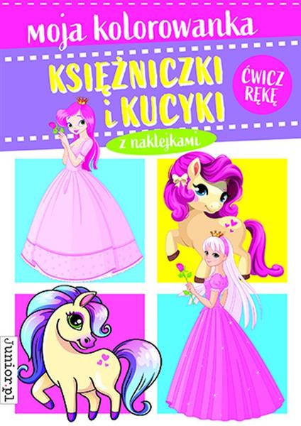 MOJA KOLOROWANKA. KSIĘŻNICZKI I KUCYKI