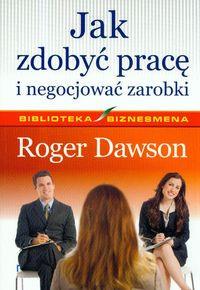 JAK ZDOBYĆ PRACĘ I NEGOCJOWAĆ ZAROBKI