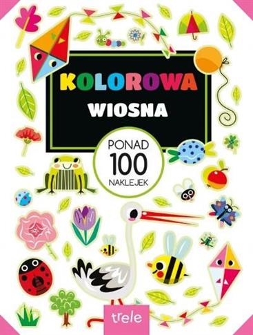 KOLOROWA WIOSNA. PONAD 100 NAKLEJEK. PONAD 100