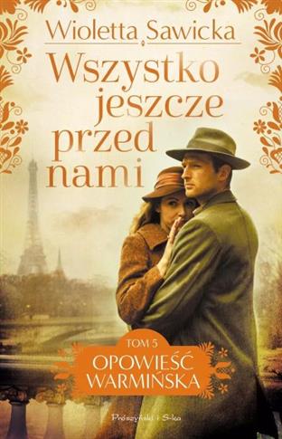 WSZYSTKO JESZCZE PRZED NAMI