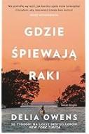 GDZIE ŚPIEWAJĄ RAKI WYD. KIESZONKOWE