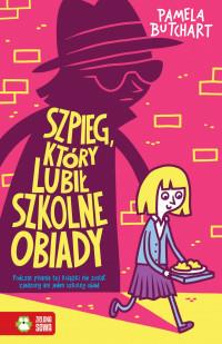 SZKOLNE SZALEŃSTWA. SZPIEG, KTÓRY LUBIŁ SZKOLNE