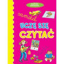 Uczę się czytać. Książeczka sześciolatka