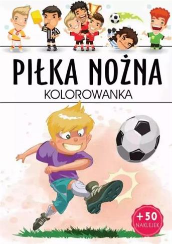 PIŁKA NOŻNA. KOLOROWANKA