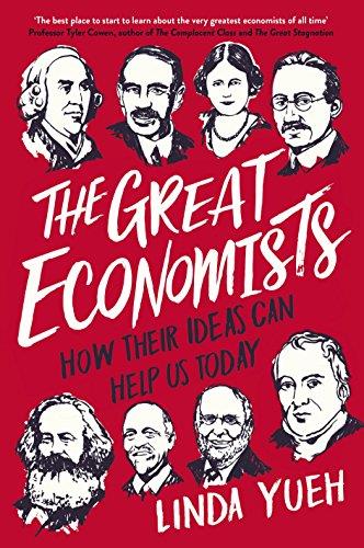 THE GREAT ECONOMISTS: HOW THEIR IDEAS CAN HELP US