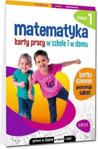 Matematyka. Karty pracy w szkole i w domu. Klasa 1