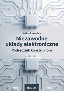 Niezawodne układy elektroniczne. Podręcznik konstruktora