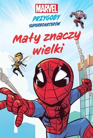 Marvel. Przygody superbohaterów. Mały znaczy wielk