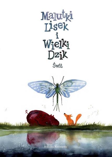 MALUTKI LISEK I WIELKI DZIK. TOM 3. ŚWIT