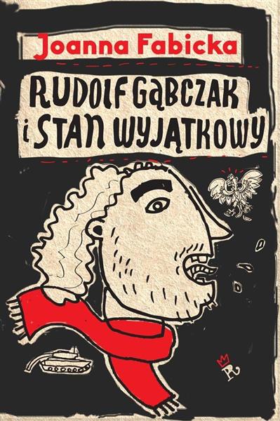 RUDOLF GĄBCZAK I STAN WYJĄTKOWY WYD. 2