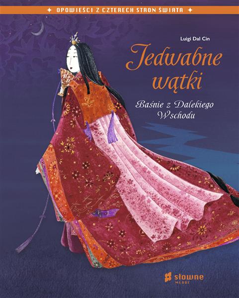 JEDWABNE WĄTKI. BAŚNIE Z DALEKIEGO WSCHODU