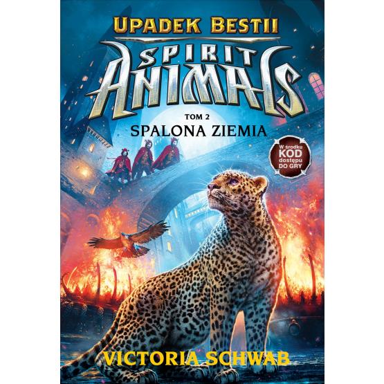 SPIRIT ANIMALS. UPADEK BESTII. SPALONA ZIEMIA
