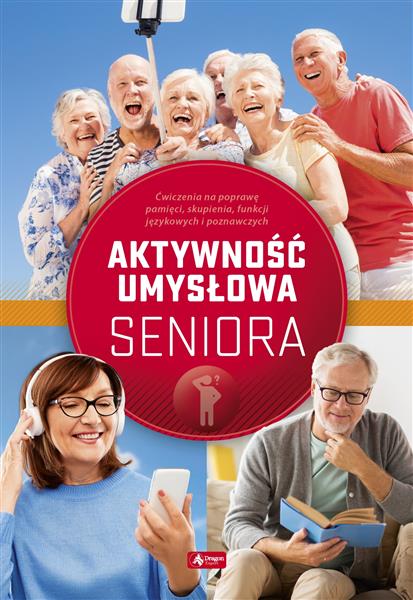 AKTYWNOŚĆ UMYSŁOWA SENIORÓW