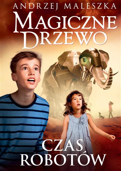 MAGICZNE DRZEWO. CZAS ROBOTÓW