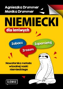 Niemiecki dla leniwych. Zobacz – Zrozum – Zapamiętaj. Nowatorska metoda wizualnej nauki niemieckiego