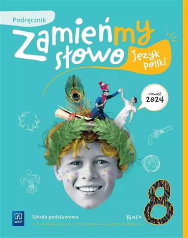 Zamieńmy słowo. Język polski. Szkoła podstawowa kl