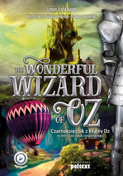 THE WONDERFUL WIZARD OF OZ / CZARNOKSIĘŻNIK Z …