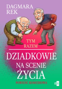 Tym razem dziadkowie na scenie życia