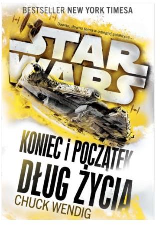 STAR WARS: KONIEC I POCZĄTEK. DŁUG ŻYCIA