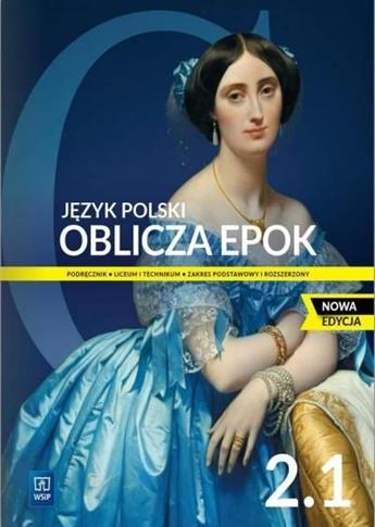 Oblicza epok 2.1. Język polski. Podręcznik. Klasa