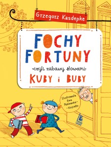 Fochy Fortuny czyli niezwykły słownik Kuby i Buby wyd. 2025
