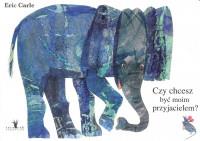 CZY CHCESZ BYĆ MOIM PRZYJACIELEM WYD. 2017