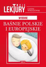 WYBRANE BAŚNIE POLSKIE I EUROPEJSKIE