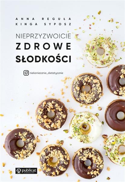 NIEPRZYZWOICIE ZDROWE SŁODKOŚCI