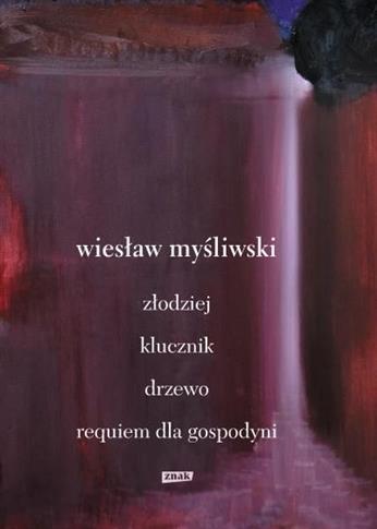 Dramaty. Złodziej, Klucznik, Drzewo, Requiem dla g