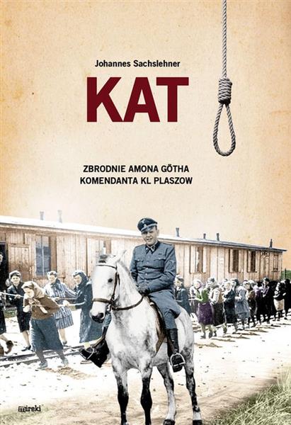 KAT. ZBRODNIE AMONA GOTHA KOMENDANTA KL PLASZOW