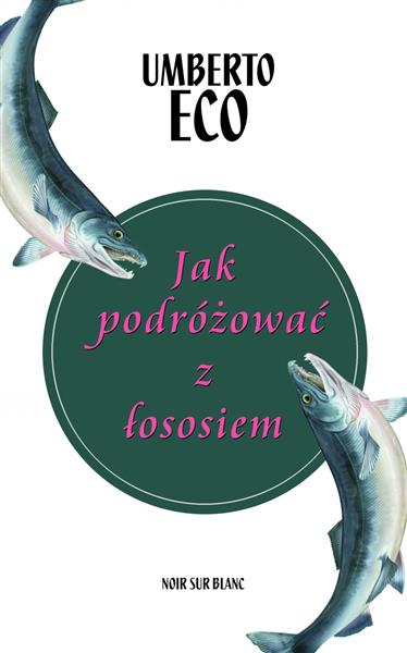 JAK PODRÓŻOWAĆ Z ŁOSOSIEM