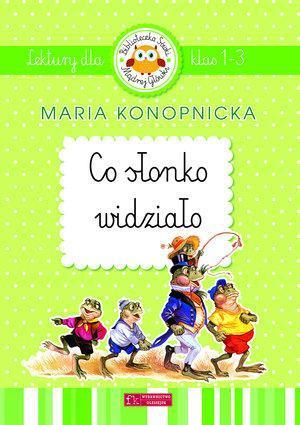 CO SŁONKO WIDZIAŁO. LEKTURY DLA KLAS 1-3