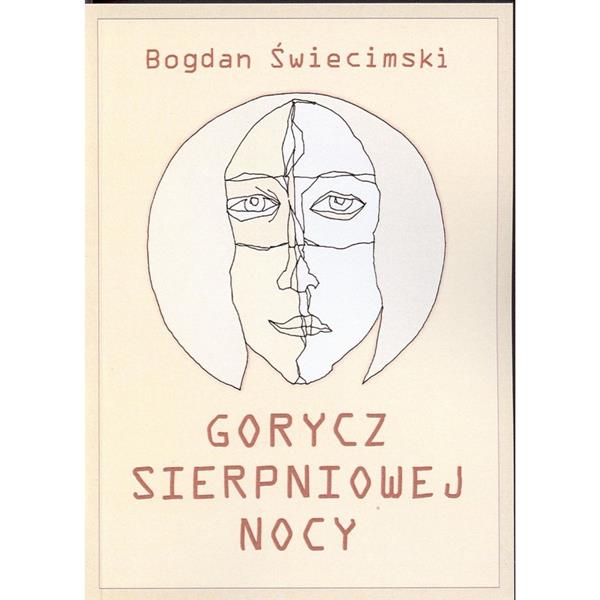 GORYCZ SIERPNIOWEJ NOCY. BOGDAN ŚWIECIMSKI