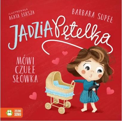 JADZIA PĘTELKA MÓWI CZUŁE SŁÓWKA S.NOWY