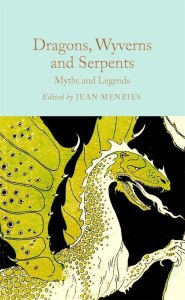 Dragons, Wyverns and Serpents: Myths and Legends wer. angielska