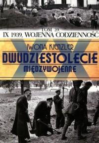 DWUDZIESTOLECIE MIĘDZYWOJENNE. TOM 39. IX 1939