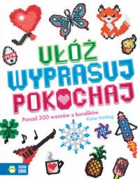 UŁÓŻ, WYPRASUJ, POKOCHAJ