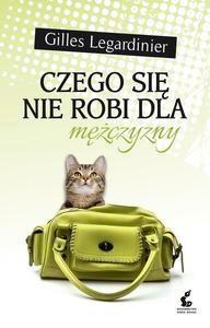 CZEGO SIĘ NIE ROBI DLA MĘŻCZYZNY G.LEGARDINIER BR