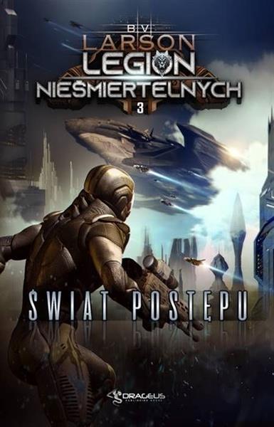 LEGION NIEŚMIERTELNYCH. TOM 3. ŚWIAT POSTĘPU