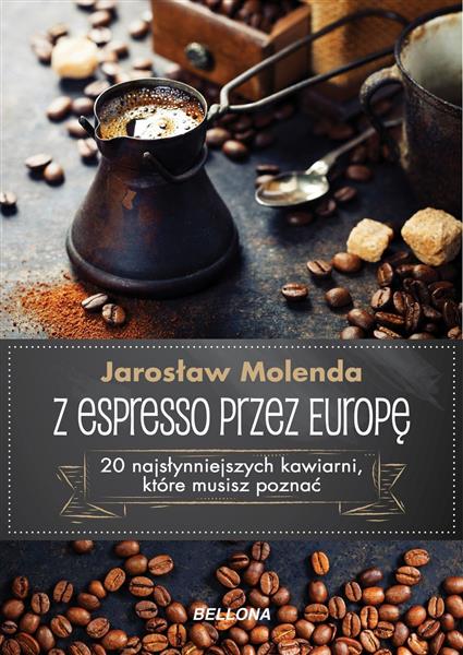 Z ESPRESSO PRZEZ EUROPĘ