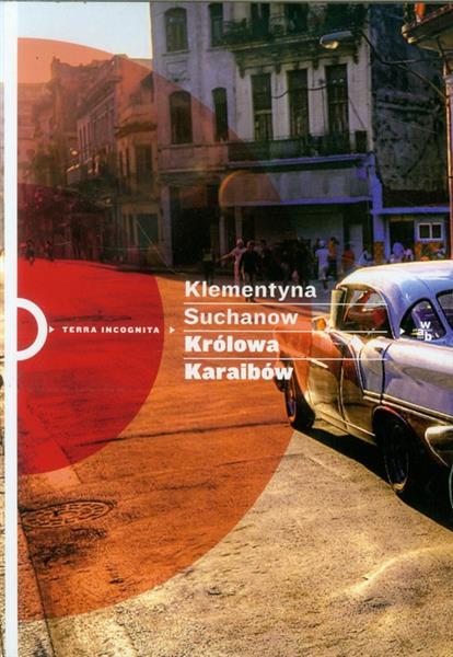 KRÓLOWA KARAIBÓW AUTOR: KLEMENTYNA SUCHANOW