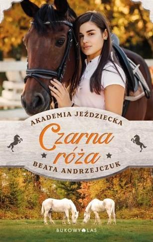 Akademia Jeździecka. Czarna róża