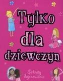 TYLKO DLA DZIEWCZYN. SEKRETY DOJRZEWANIA