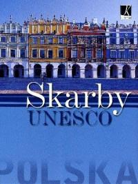 POLSKA. SKARBY UNESCO