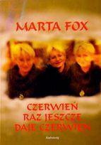 CZERWIEŃ RAZ JESZCZE DAJE CZERWIEŃ