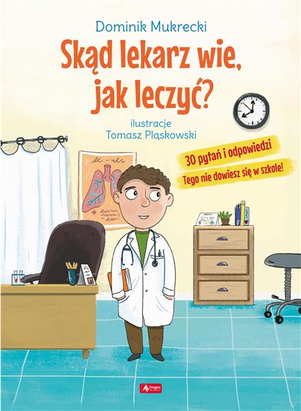 SKĄD LEKARZ WIE JAK LECZYĆ